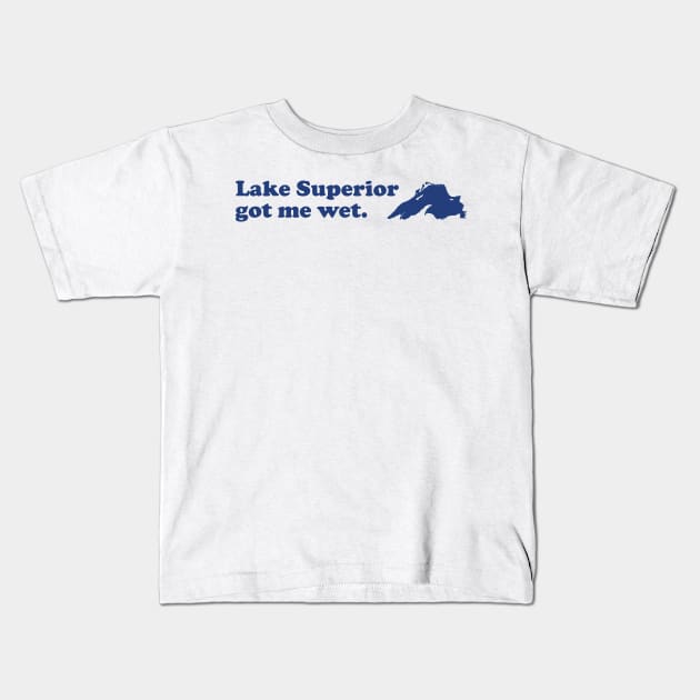 Lake Superior got me wet Kids T-Shirt by GShow